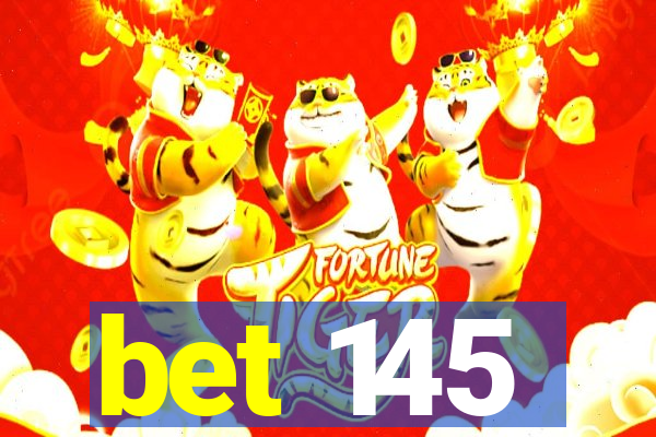 bet 145